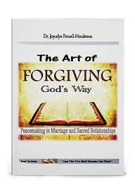 The Art of Forgiving  God's Way