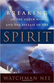 The Breaking of the Outer Man - Watchman Nee